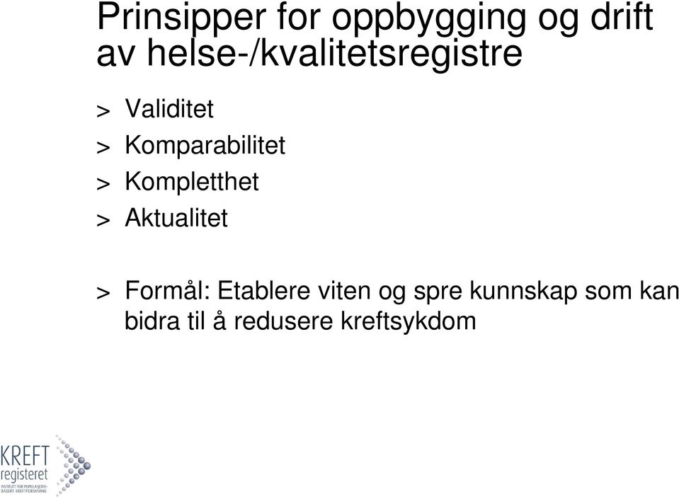 Komparabilitet > Kompletthet > Aktualitet >