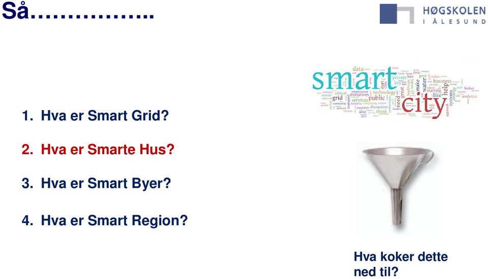 Hva er Smart Byer? 4.