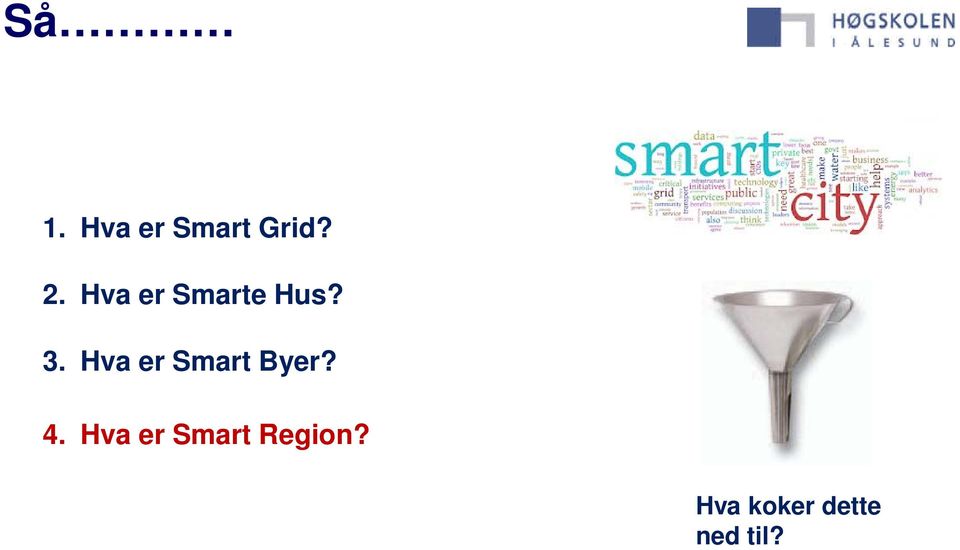 Hva er Smart Byer? 4.