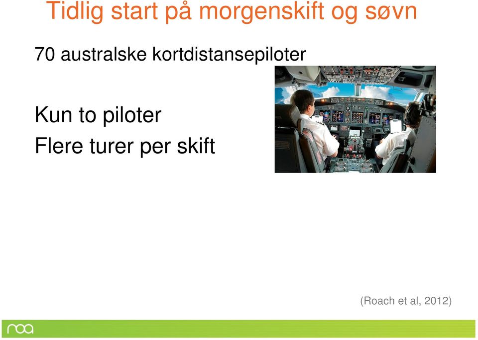 kortdistansepiloter Kun to