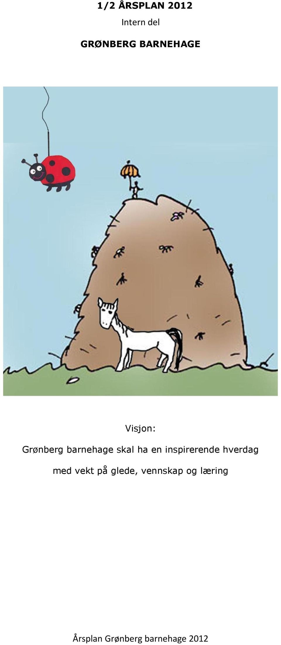 barnehage skal ha en inspirerende