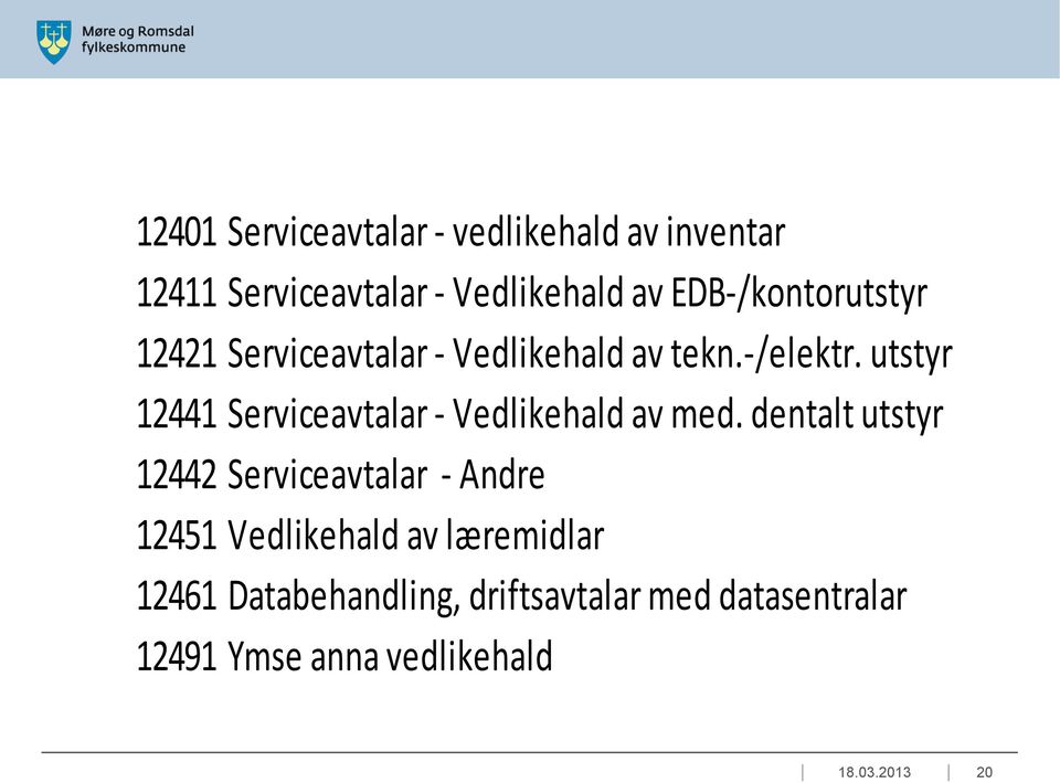 utstyr 12441 Serviceavtalar - Vedlikehald av med.