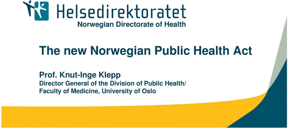 Knut-Inge Klepp Director General of the