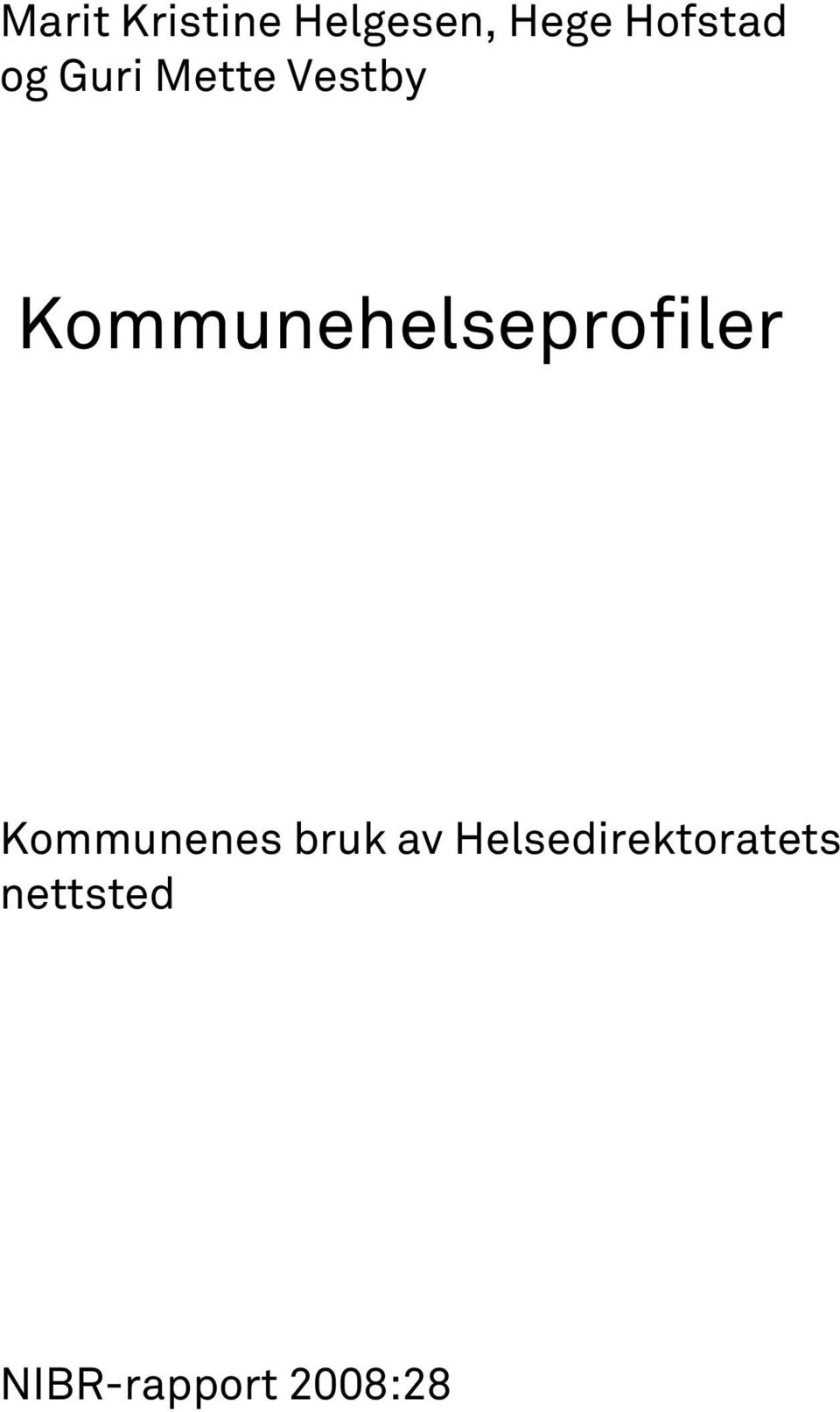 Kommunehelseprofiler Kommunenes