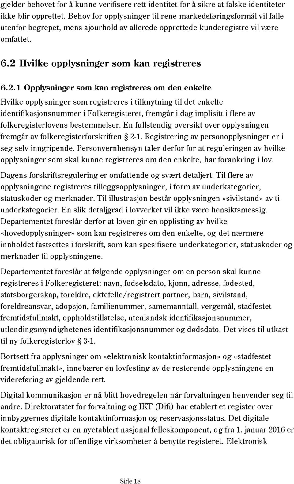 Hvilke opplysninger som kan registreres 6.2.