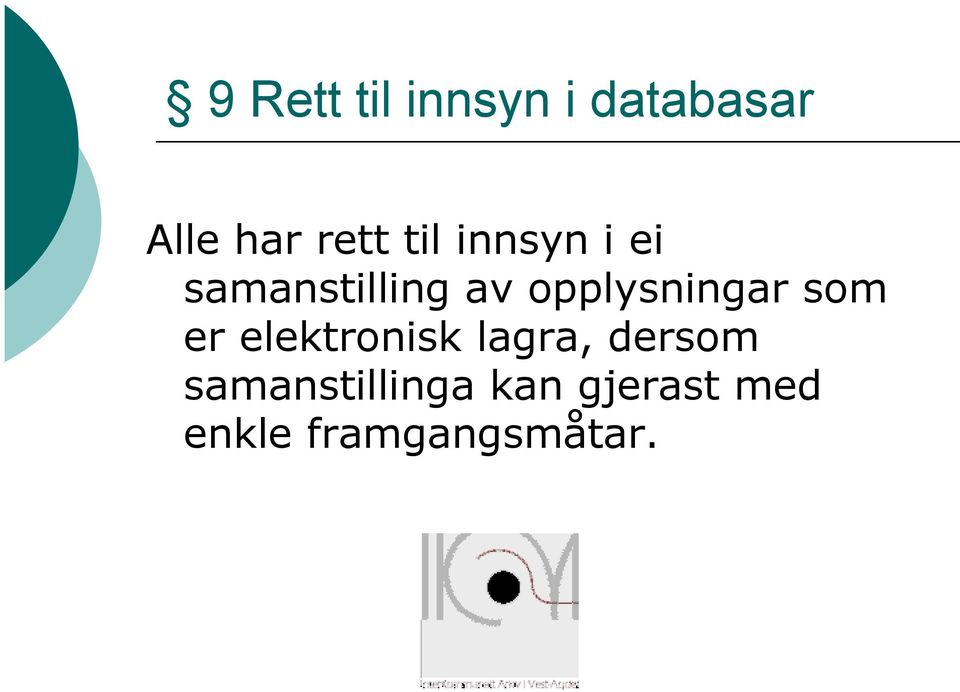 opplysningar som er elektronisk lagra,