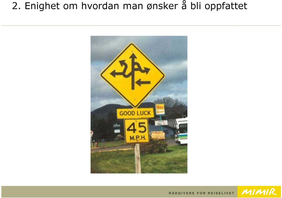 man ønsker