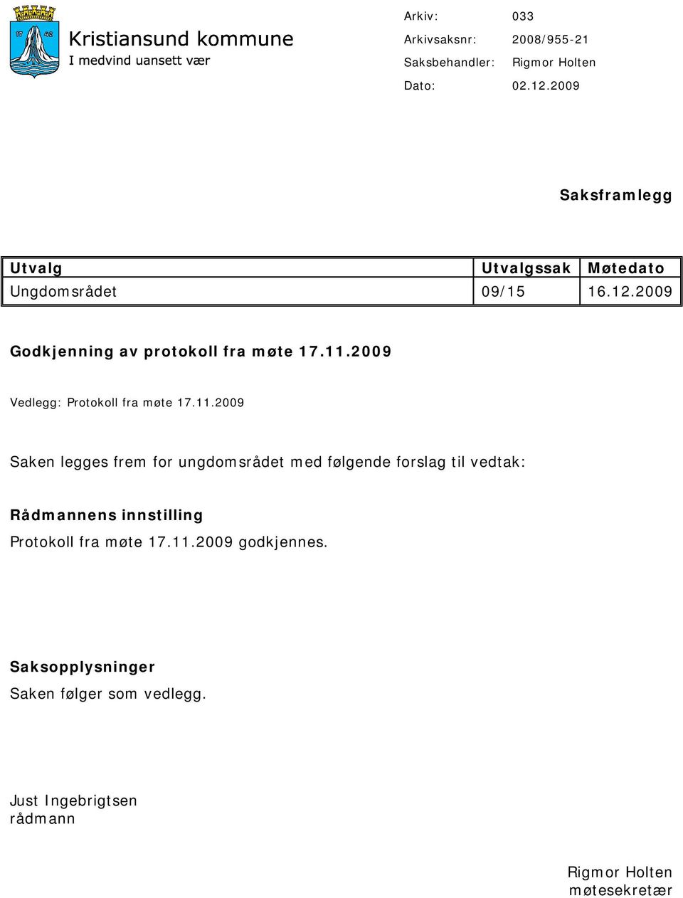 2009 Vedlegg: Protokoll fra møte 17.11.