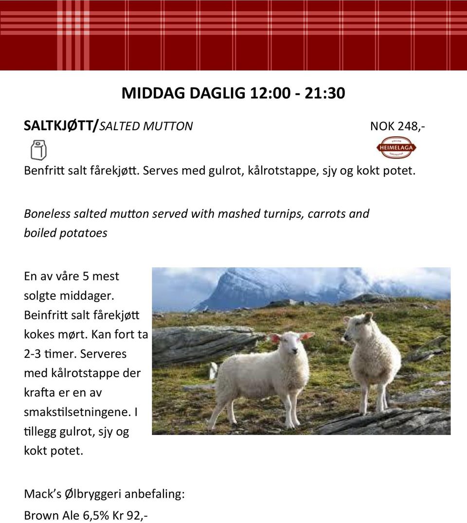 Boneless salted mutton served with mashed turnips, carrots and boiled potatoes En av våre 5 mest solgte