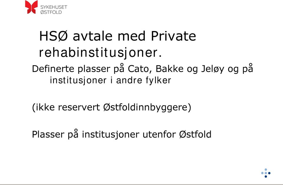 institusjoner i andre fylker (ikke reservert