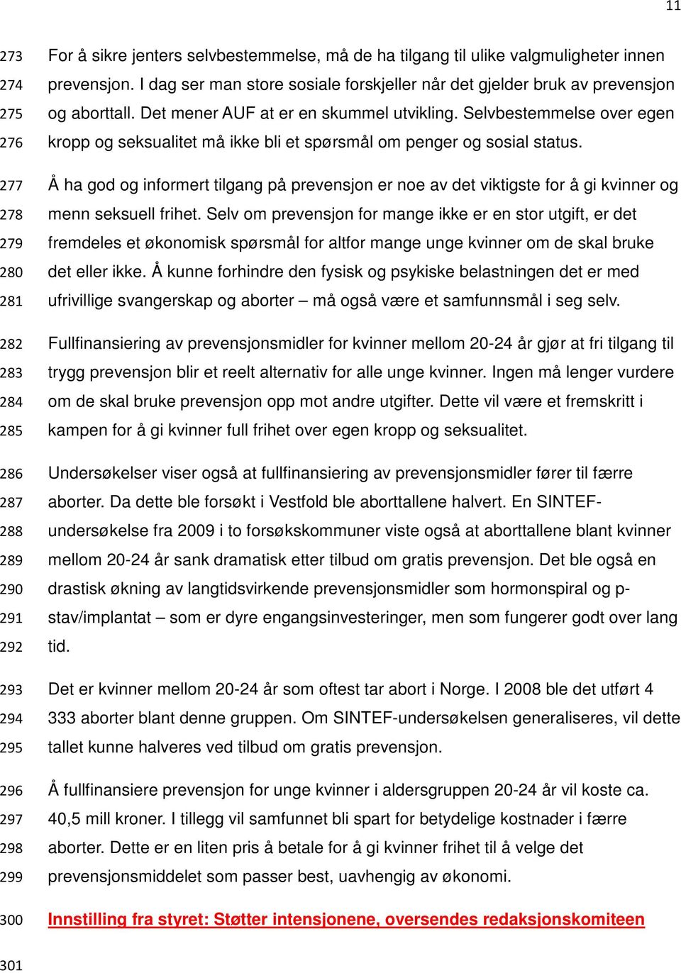 Selvbestemmelse over egen kropp og seksualitet må ikke bli et spørsmål om penger og sosial status.