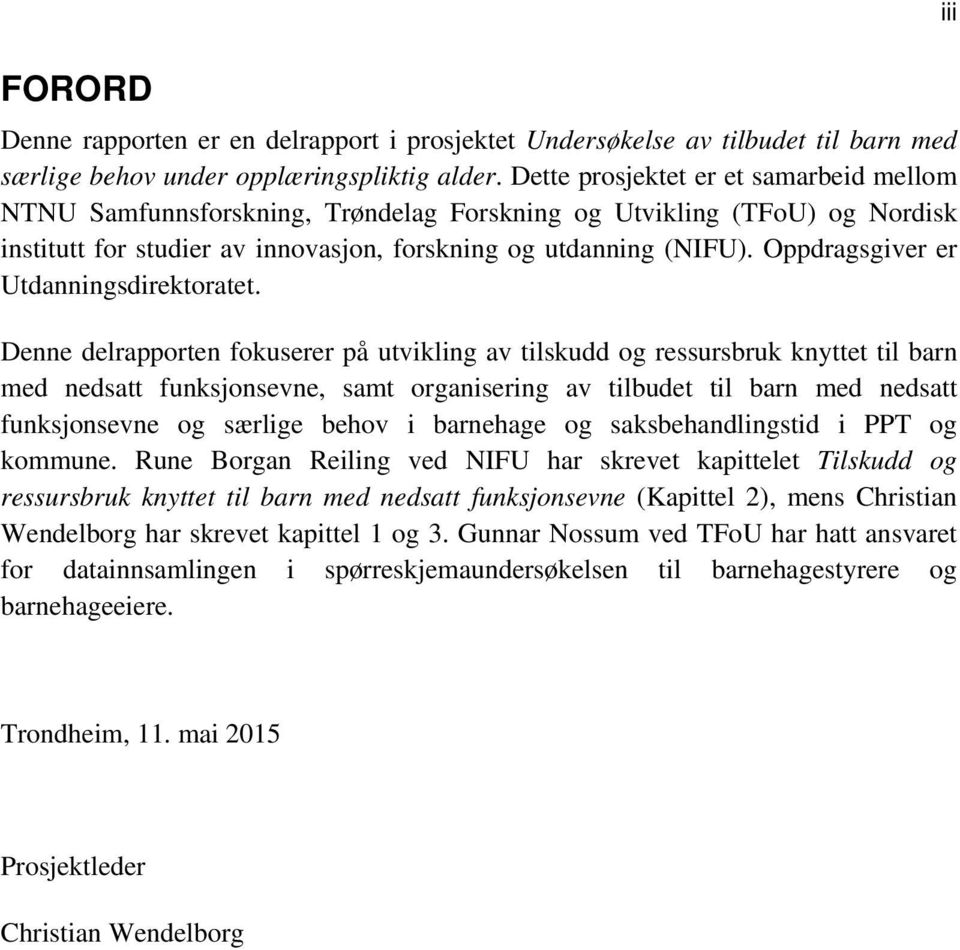 Oppdragsgiver er Utdanningsdirektoratet.