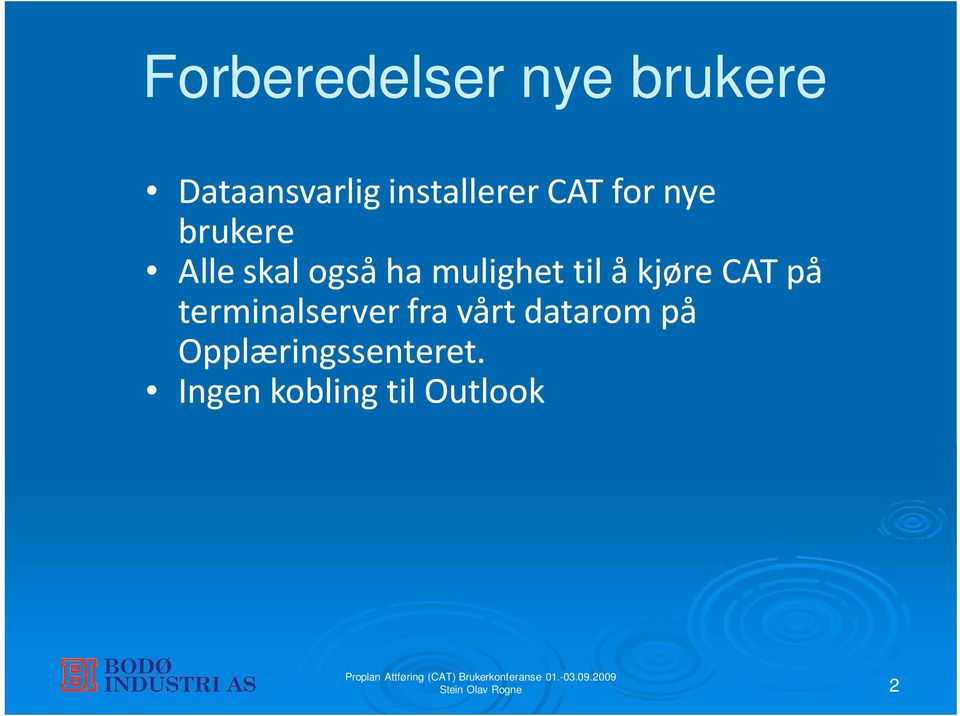 kjøre CAT på terminalserver fra vårt datarom på