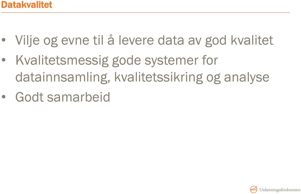 Kvalitetsmessig gode systemer for