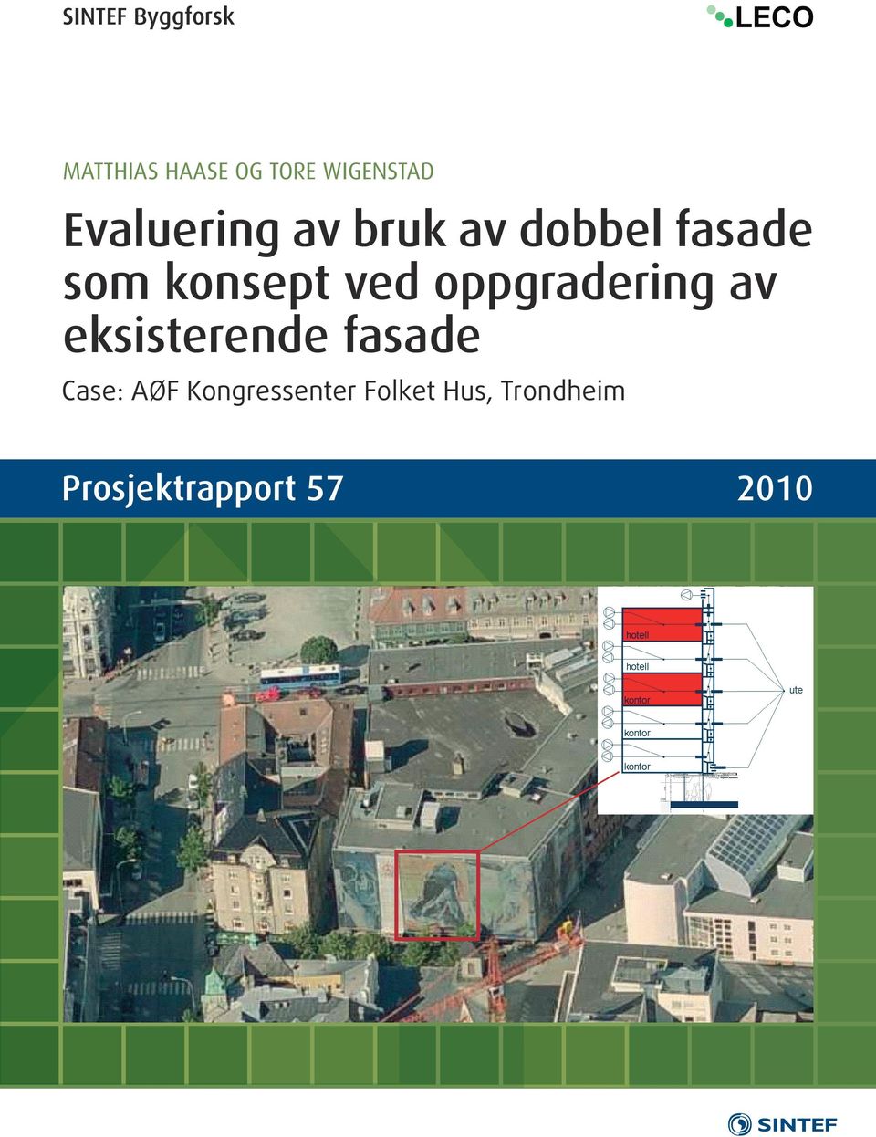 oppgradering av eksisterende fasade Case: AØF