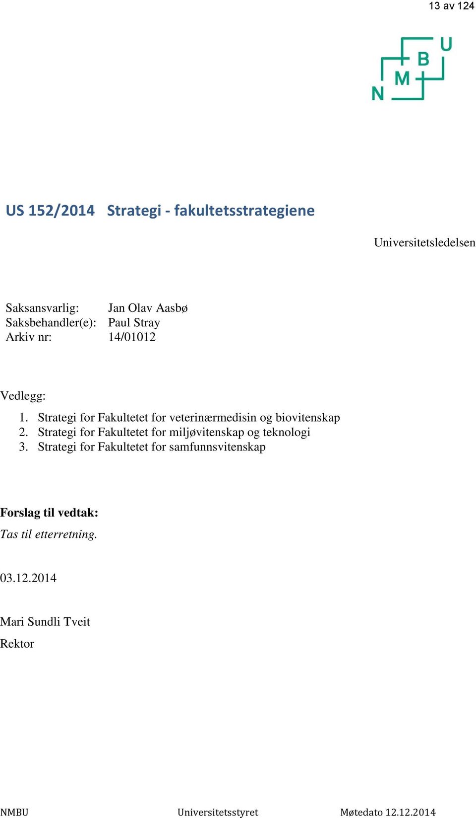 Strategi for Fakultetet for veterinærmedisin og biovitenskap 2.