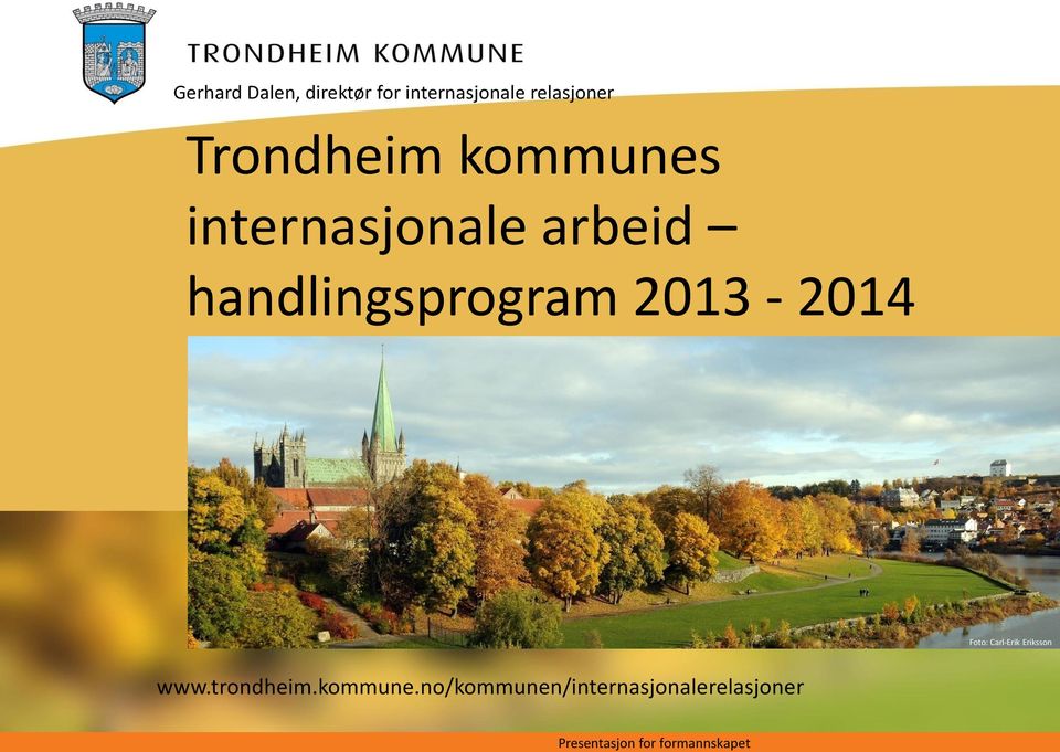 handlingsprogram 2013-2014 Foto: Carl-Erik Eriksson
