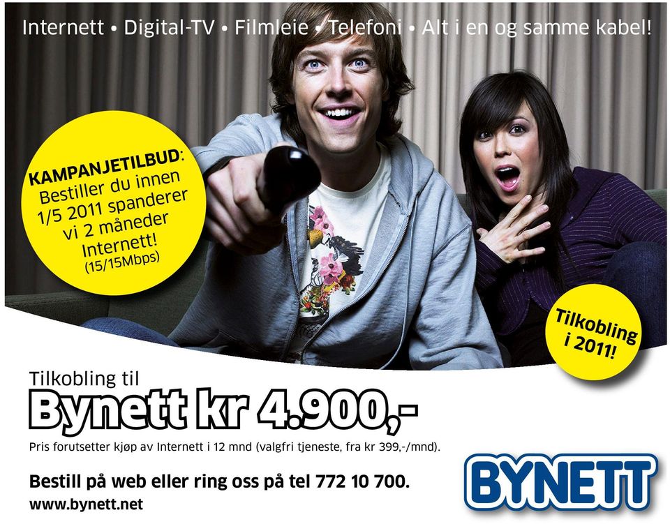 (15/15Mbps) Tilkobling i 2011! Tilkobling til Bynett kr 4.