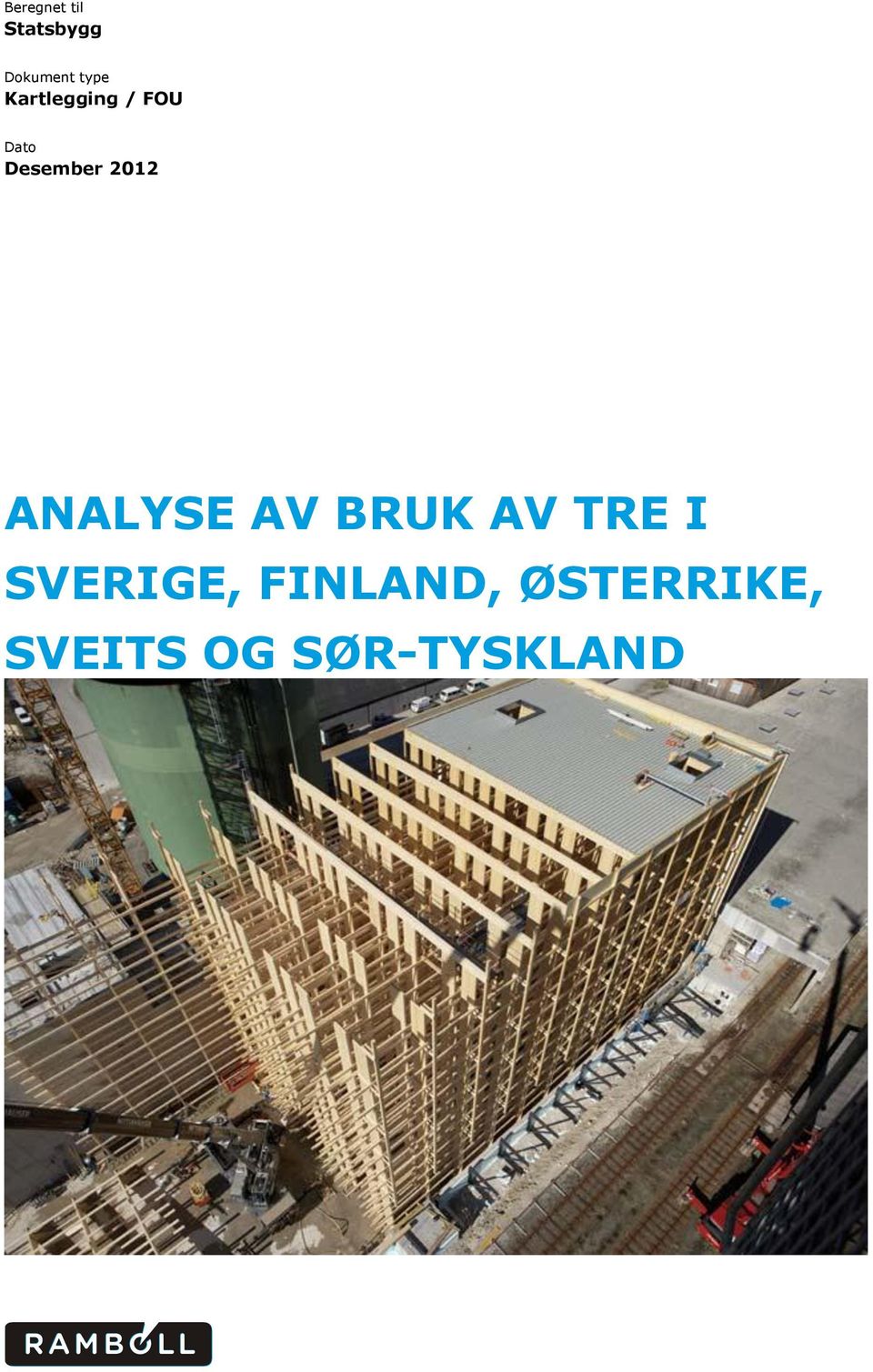 ANALYSE AV BRUK AV TRE I SVERIGE,