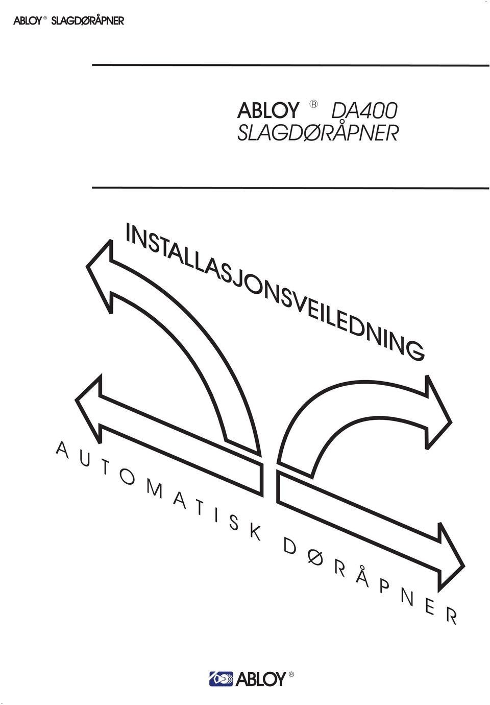 SLAGDØRÅPNER R