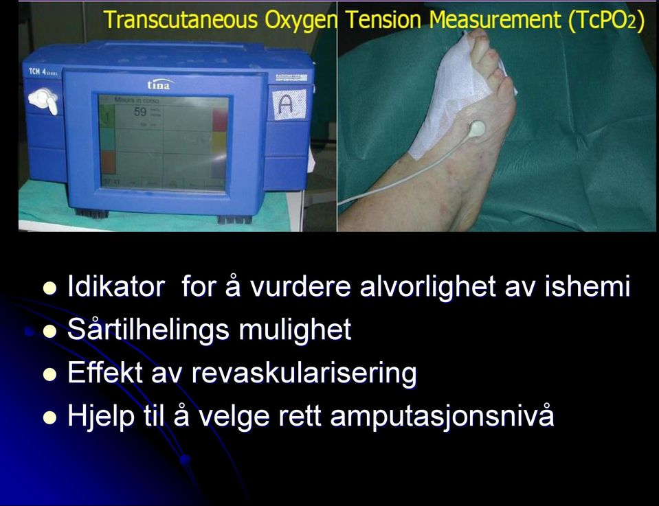 Sårtilhelings mulighet Effekt av