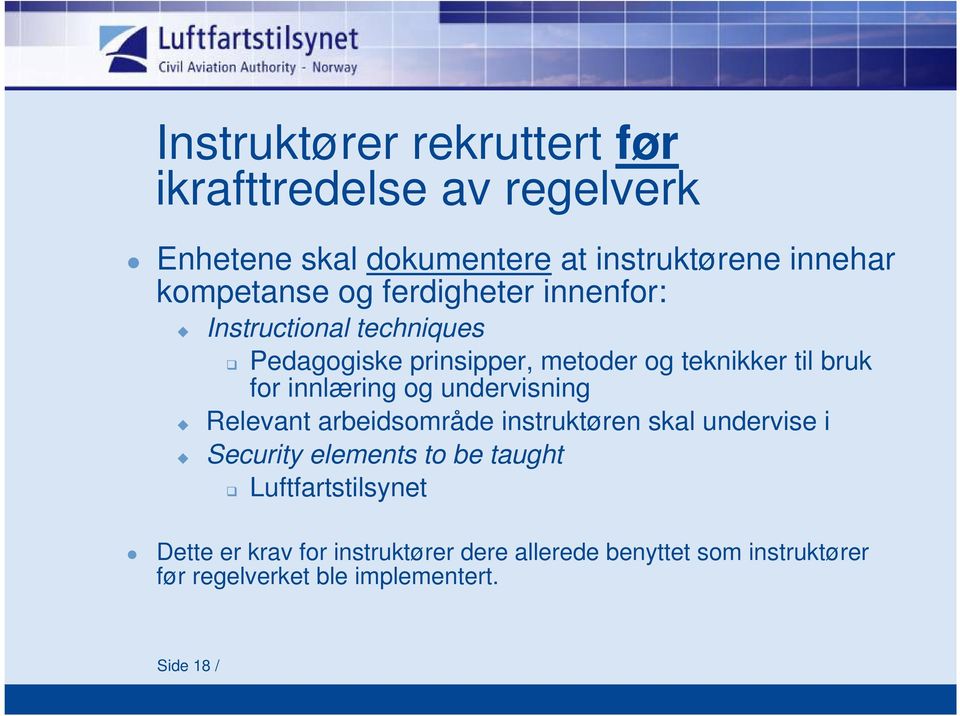 for innlæring og undervisning Relevant arbeidsområde instruktøren skal undervise i Security elements to be taught