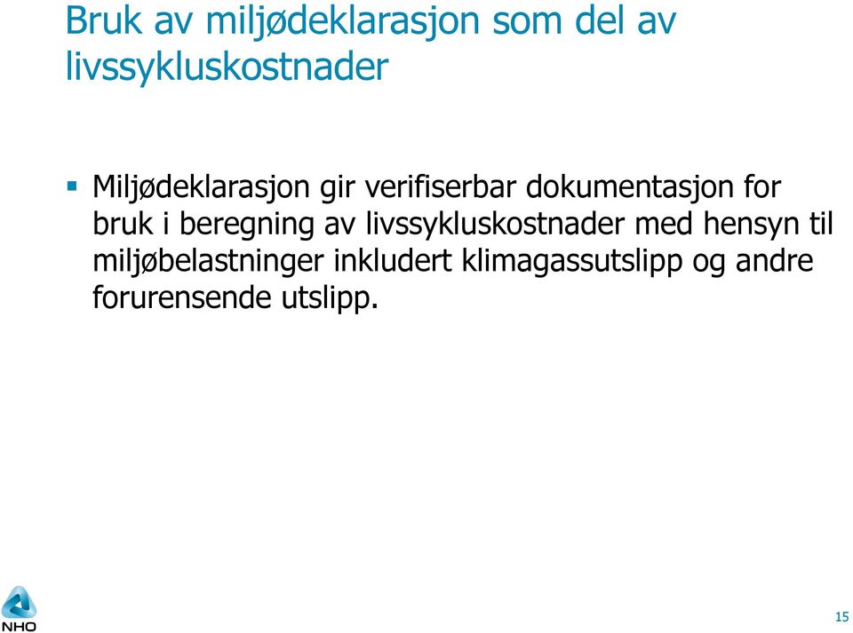 beregning av livssykluskostnader med hensyn til