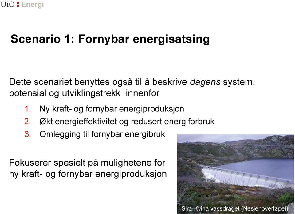 Økt energieffektivitet og redusert energiforbruk 3.