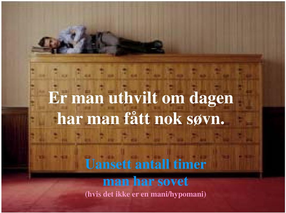 Uansett antall timer man har