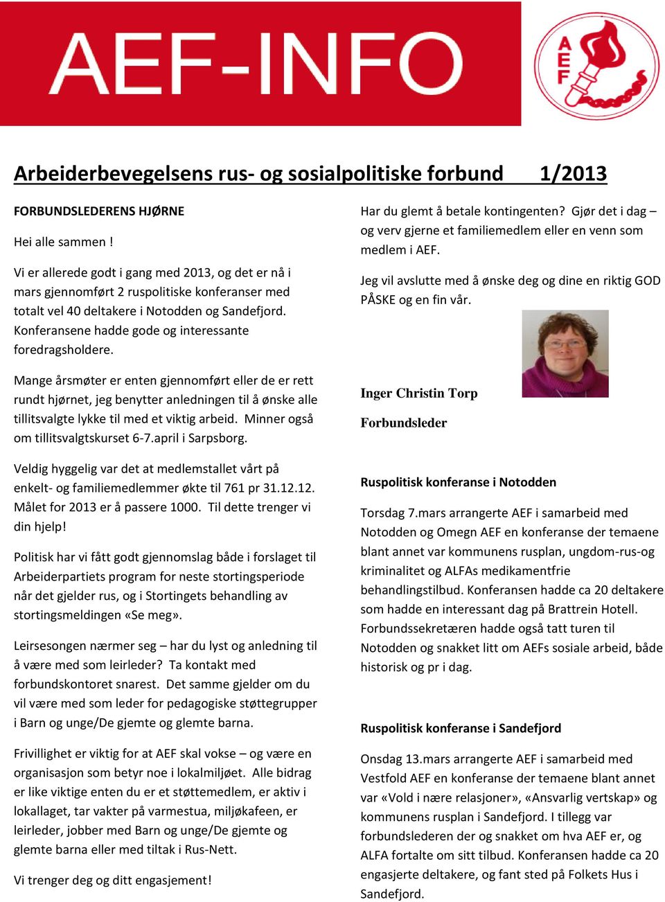 Konferansene hadde gode og interessante foredragsholdere.