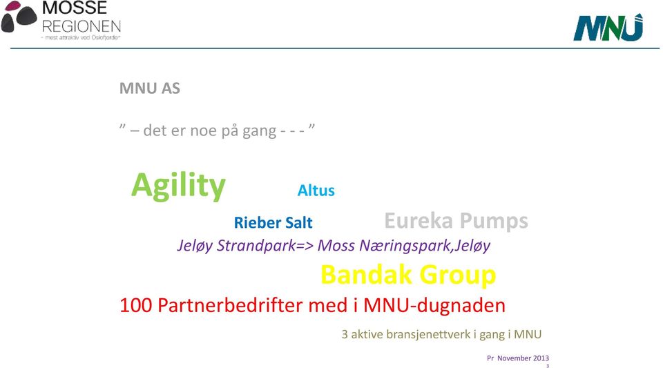 Næringspark,Jeløy Bandak Group 100 Partnerbedrifter med