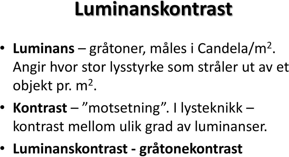 m 2. Kontrast motsetning.