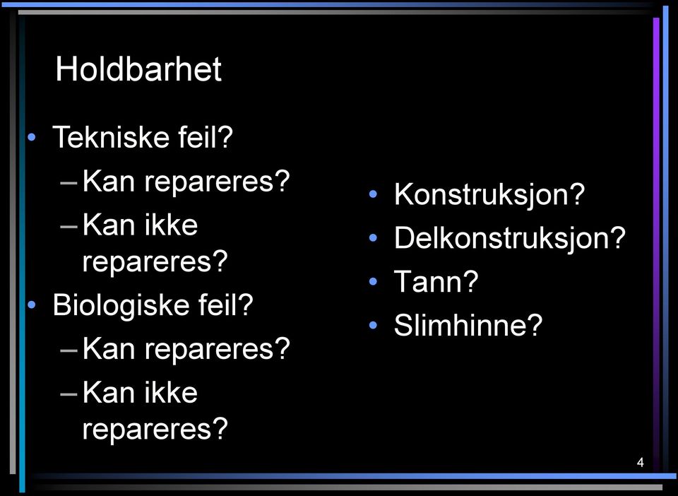 Kan repareres? Kan ikke repareres?