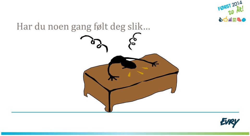 følt deg