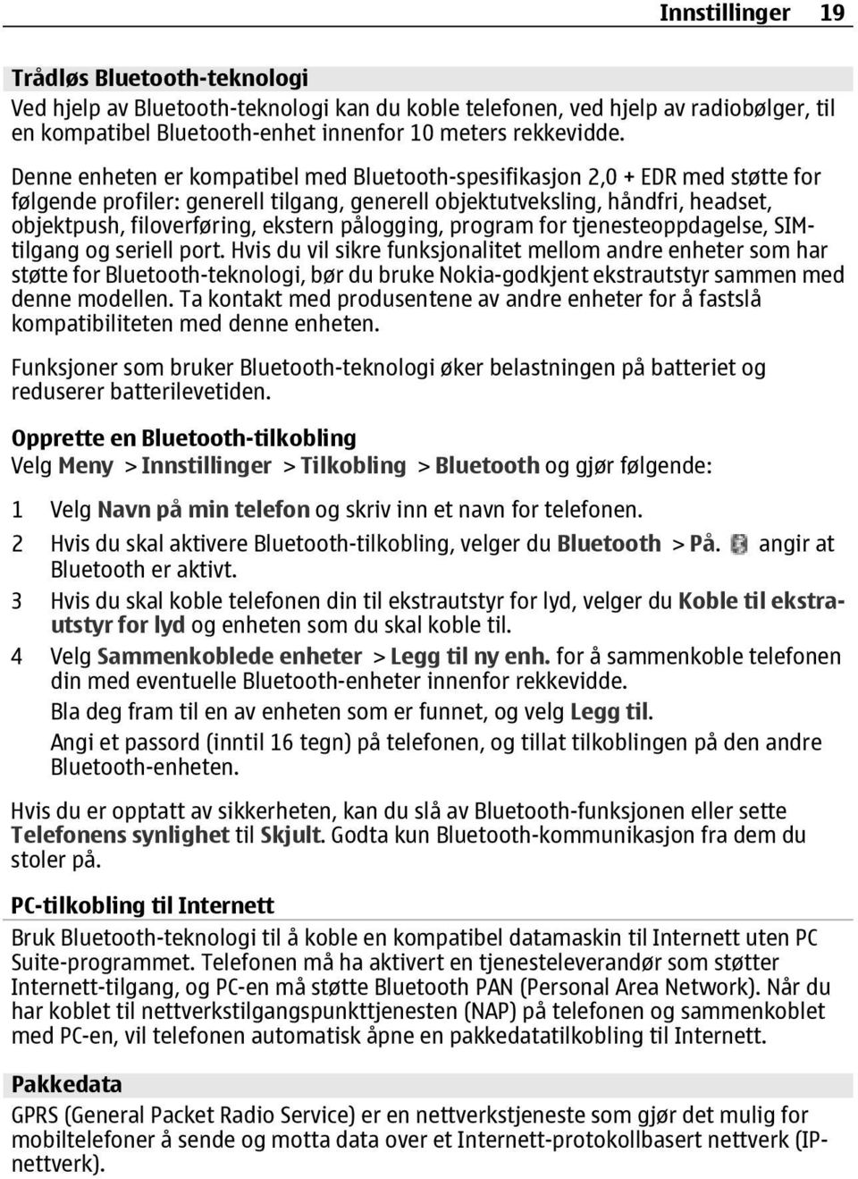 pålogging, program for tjenesteoppdagelse, SIMtilgang og seriell port.