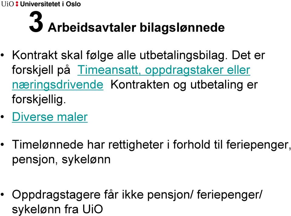 utbetaling er forskjellig.