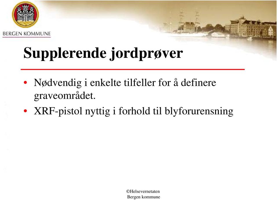 definere graveområdet.