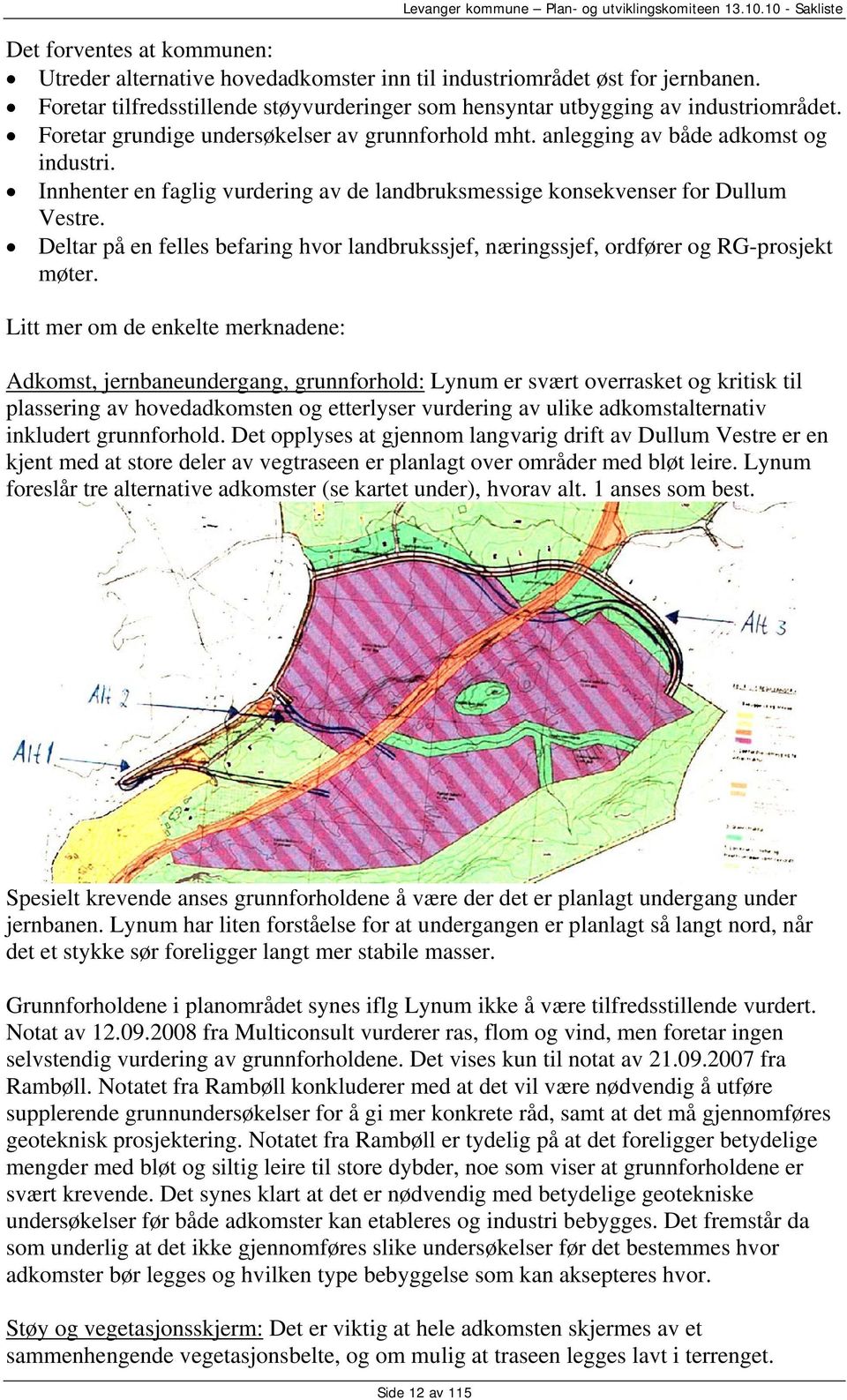 Deltar på en felles befaring hvor landbrukssjef, næringssjef, ordfører og RG-prosjekt møter.