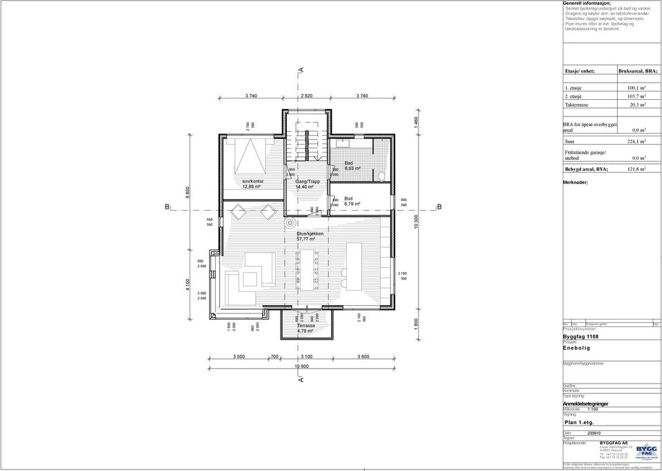 m² od 6,79 m² 190 190 1 800 10 300 1 460 R for åpent overbygget 0,0 m Sum 4,1 m 0,0 m ebygd, Y; 11,8 m yggfag 1108 3