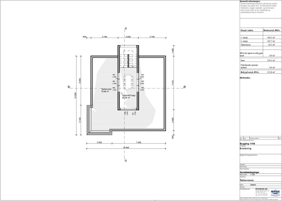 åpent overbygget 0,0 m Sum 4,1 m 0,0 m ebygd, Y; 11,8 m yggfag 1108 yggherre/byggeadresse: