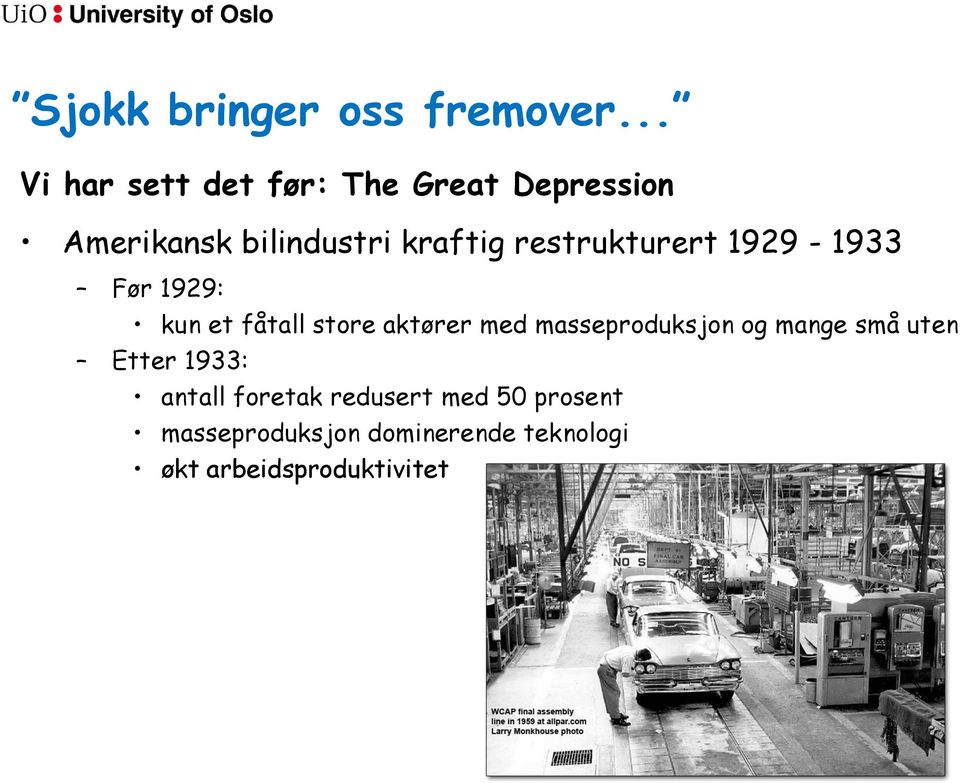 restrukturert 1929-1933 Før 1929: kun et fåtall store aktører med