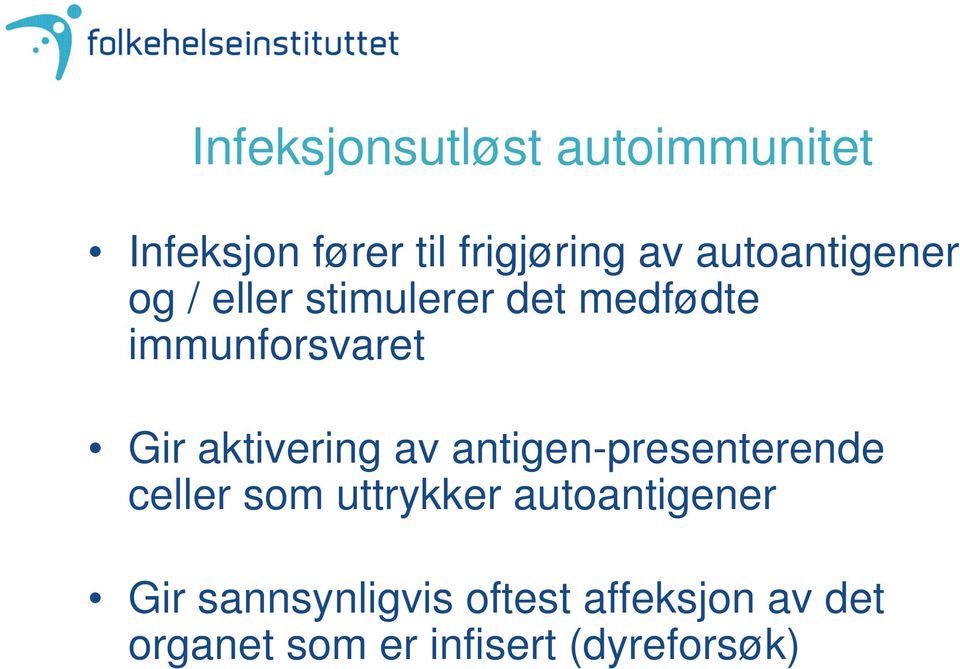 aktivering av antigen-presenterende celler som uttrykker autoantigener