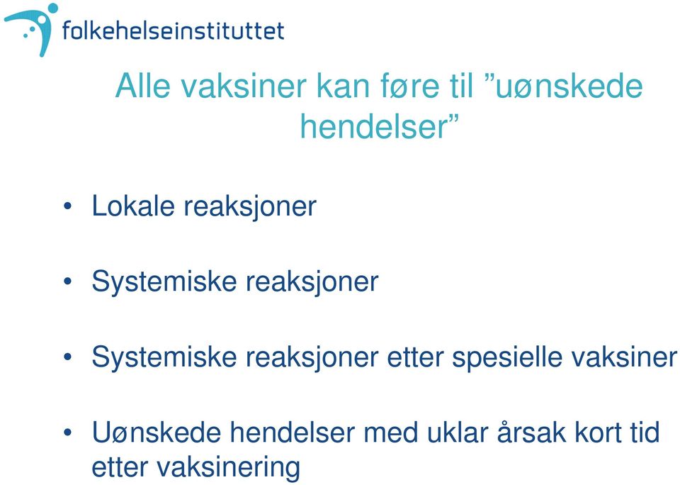 Systemiske reaksjoner etter spesielle vaksiner