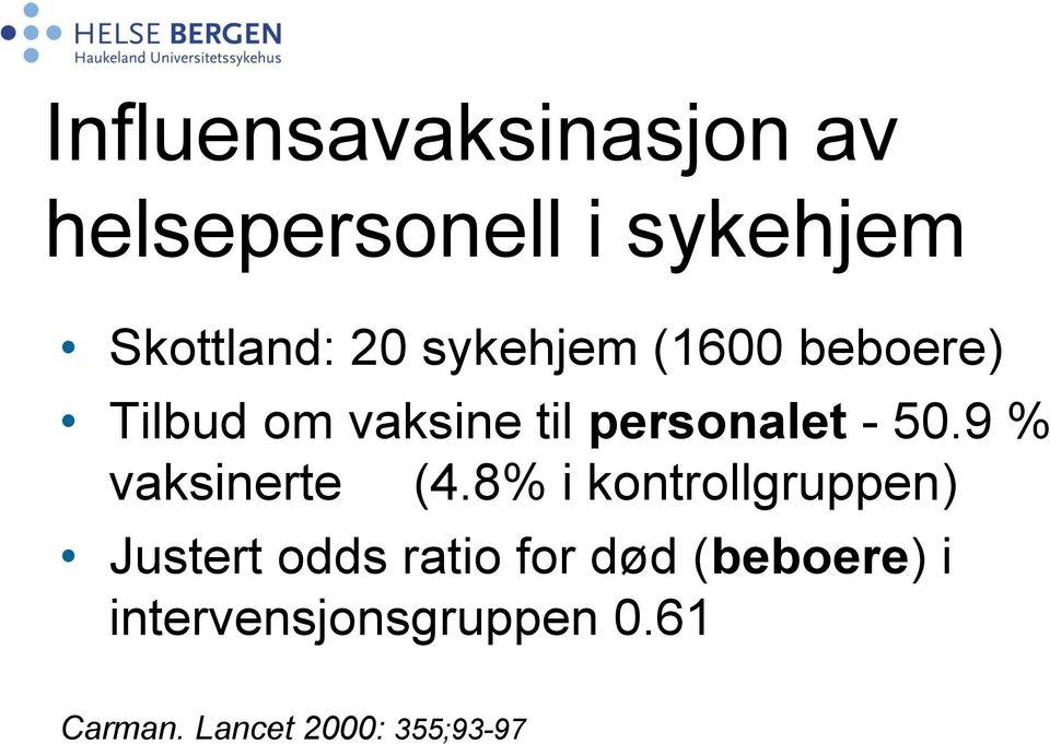 9 % vaksinerte (4.