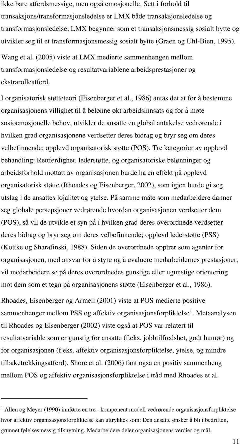 transformasjonsmessig sosialt bytte (Graen og Uhl-Bien, 1995). Wang et al.