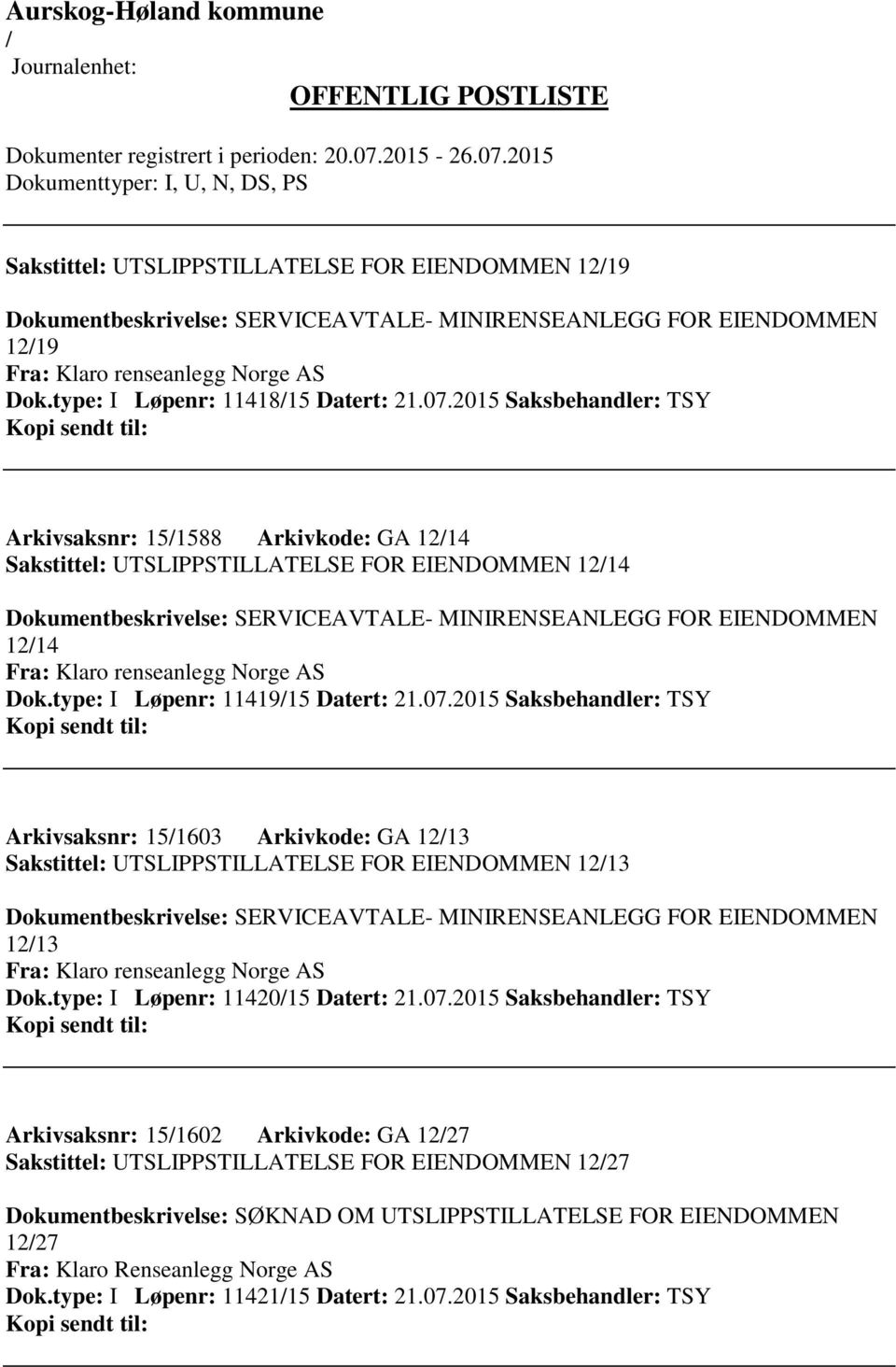 renseanlegg Norge AS Dok.type: I Løpenr: 1141915 Datert: 21.07.