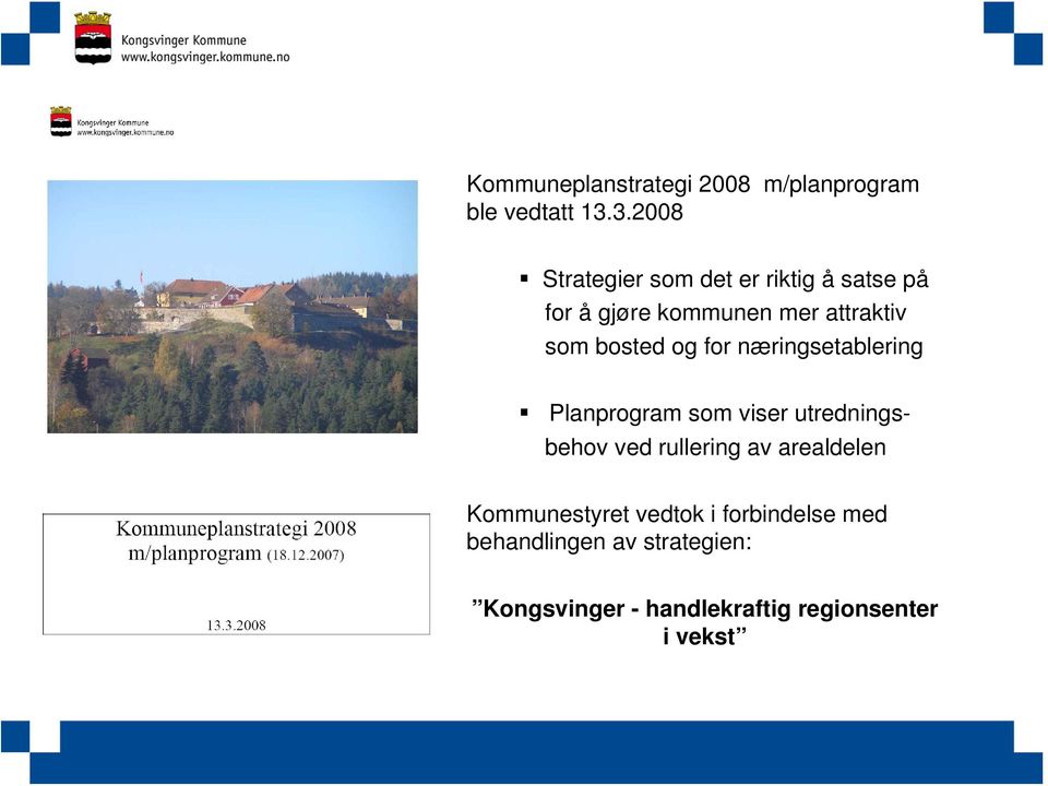 bsted g fr næringsetablering Planprgram sm viser utredningsbehv ved rullering av