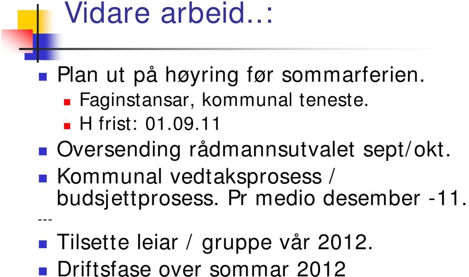 11 Oversending rådmannsutvalet sept/okt.