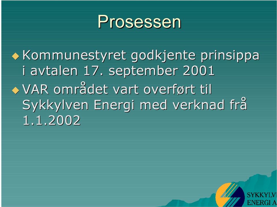 september 2001 VAR området vart