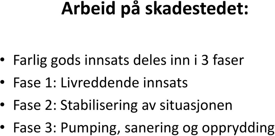 Livreddende innsats Fase 2: Stabilisering